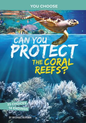 Can you protect the coral reefs? : an interactive eco adventure  cover image cdn