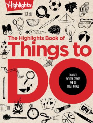 The Highlights book of things to do : discover, explore, create, and do great things cover image cdn