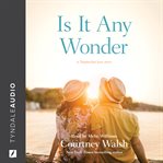 Is It Any Wonder : Nantucket Love Story Series, Book 2 cover image cdn