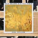 Pale colors in a tall field : poems cover image cdn