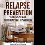 Relapse prevention workbook for individuals with psychosis cover image cdn
