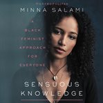 Sensuous knowledge : a black veminist approach for everyone cover image cdn