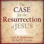 The case for the resurrection of Jesus cover image cdn