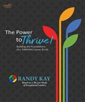 The power to thrive!. Building the Foundations of a Thriving Career & Life cover image cdn