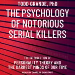 The psychology of notorious serial killers cover image cdn