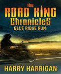 Blue Ridge Run : Road King Chronicles, Book 1 cover image cdn