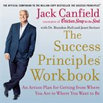 The success principles : an action plan for getting from where you are to where you want to be cover image cdn