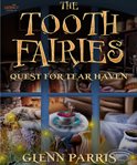 The Tooth Fairies : Quest for Tear Haven cover image cdn