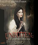Unbitten : A Vampire Dream cover image cdn