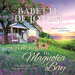 Warm nights in Magnolia Bay cover image cdn