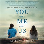 You and me and us : a novel cover image cdn