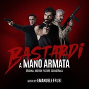 Bastardi a mano armata [original motion picture soundtrack] cover image cdn
