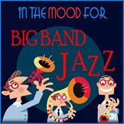 In the mood for big band jazz cover image cdn