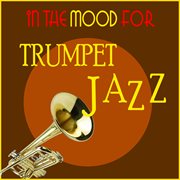 In the mood for trumpet jazz cover image cdn