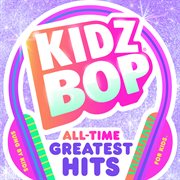 Kidz bop. All time greatest hits cover image cdn