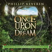 Once upon a dream: instrumental renditions of disney favorites featuring piano cover image cdn