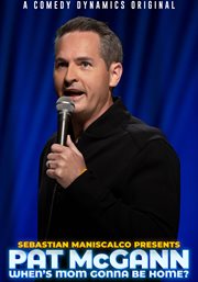 Sebastian maniscalco presents: pat mcgann - when's mom gonna be home? cover image cdn