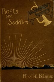 "Boots and saddles" or Life in Dakota with General Custer cover image cdn