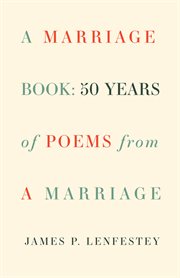 A marriage book : 50 years of poems from a marriage cover image cdn