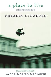 A place to live : and other selected essays of Natalia Ginzburg cover image cdn