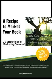 A recipe to market your book. 21 Steps to Book Marketing Success cover image cdn