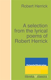 Selection from the lyrical poems of robert herrick cover image cdn