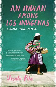An Indian among los Indígenas : a native travel memoir cover image cdn