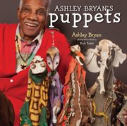 Ashley Bryan's Puppets : making something from everything cover image cdn