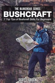 Bushcraft: 7 top tip of bushcraft skills for beginners cover image cdn