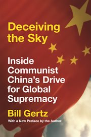 Deceiving the sky : inside Communist China's drive for global supremacy cover image cdn