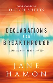 Declarations for breakthrough : agreeing with the voice of God cover image cdn