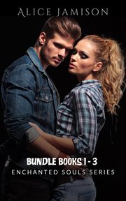 Enchanted souls series bundle. Books #1-3 cover image cdn