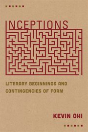 Inceptions : literary beginnings and contingencies of form cover image cdn