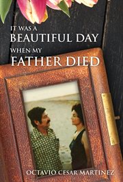 It was a beautiful day when my father died cover image cdn