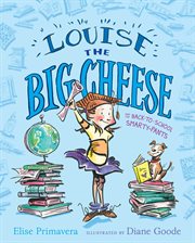 Louise the big cheese and the back-to-school smarty-pants cover image cdn