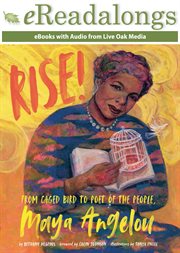 Rise : from caged bird to poet of the people, Maya Angelou cover image cdn