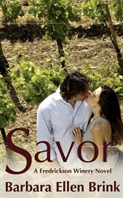 Savor : a Fredrickson Winery novel cover image cdn