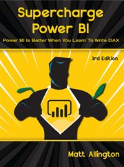 Supercharge Power BI : Power BI is better when you learn to write DAX cover image cdn
