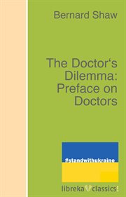 The doctor's dilemma: preface on doctors cover image cdn