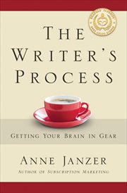 The writer's process : getting your brain in gear cover image cdn