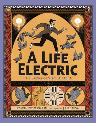A life electric : the story of Nikola Tesla  cover image cdn