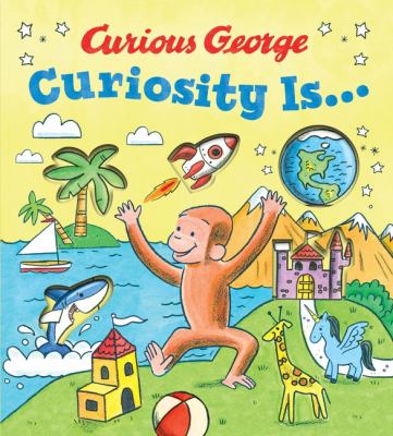 Curious George : curiosity is ...  cover image cdn