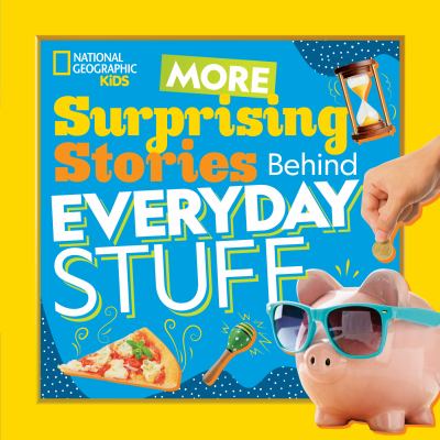 More surprising stories behind everyday stuff cover image