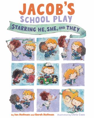 Jacob's school play : starring he, she, and they  cover image cdn