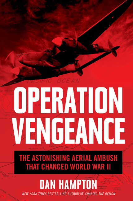 Operation Vengeance The Astonishing Aerial Ambush That Changed World War II cover image cdn