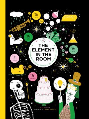 The element in the room : investigating the atomic ingredients that make up your home  cover image cdn