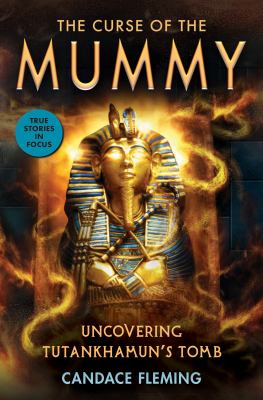 The curse of the mummy : uncovering Tutankhamun's tomb  cover image cdn