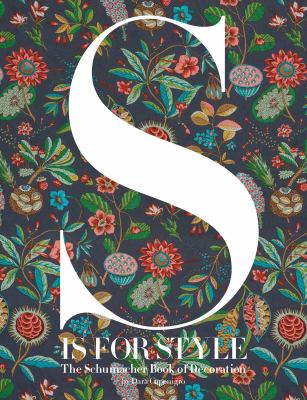 S is for style : the Schumacher book of decoration cover image