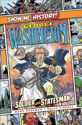 George Washington : soldier and statesman! cover image