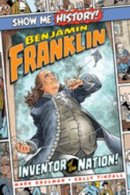 Benjamin Franklin : inventor of the nation!  cover image cdn